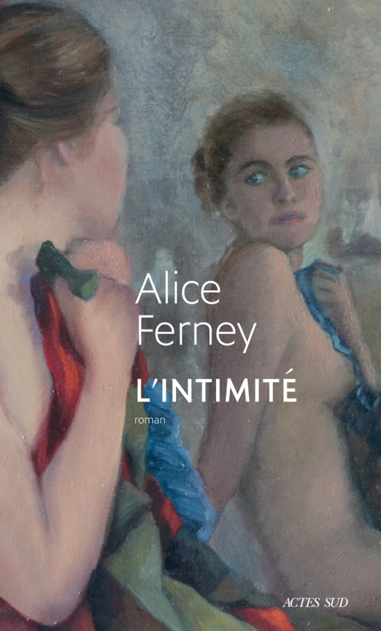 L'INTIMITE - FERNEY ALICE - ACTES SUD