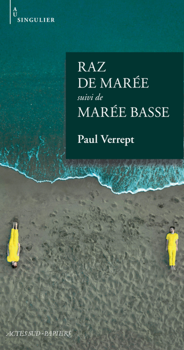 RAZ DE MAREE SUIVI DE MAREE BASSE - VERREPT PAUL - ACTES SUD