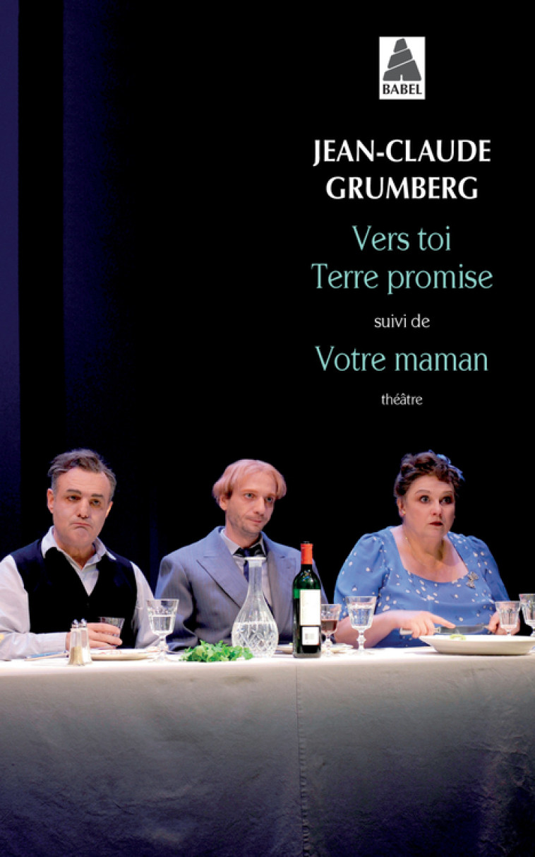 VERS TOI TERRE PROMISE SUIVI DE - SUIVI DE VOTRE MAMAN - GRUMBERG JEAN-CLAUDE - ACTES SUD