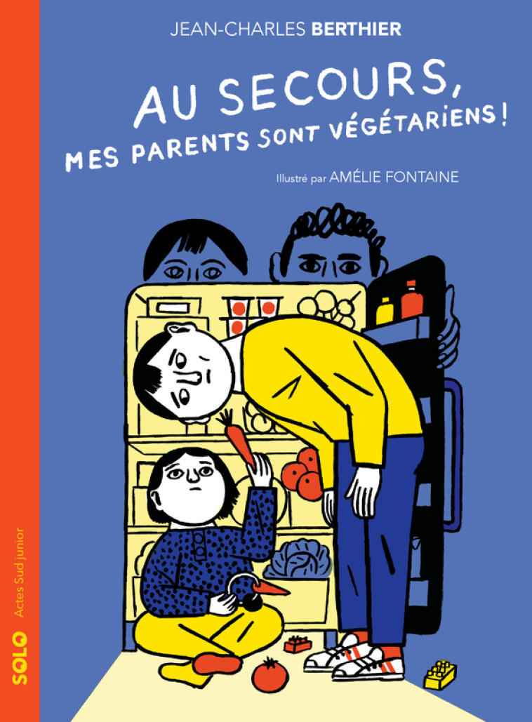 AU SECOURS, MES PARENTS SONT VEGETARIENS - BERTHIER/FONTAINE - ACTES SUD