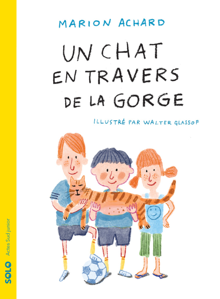 UN CHAT EN TRAVERS DE LA GORGE - ACHARD/GLASSOF - ACTES SUD