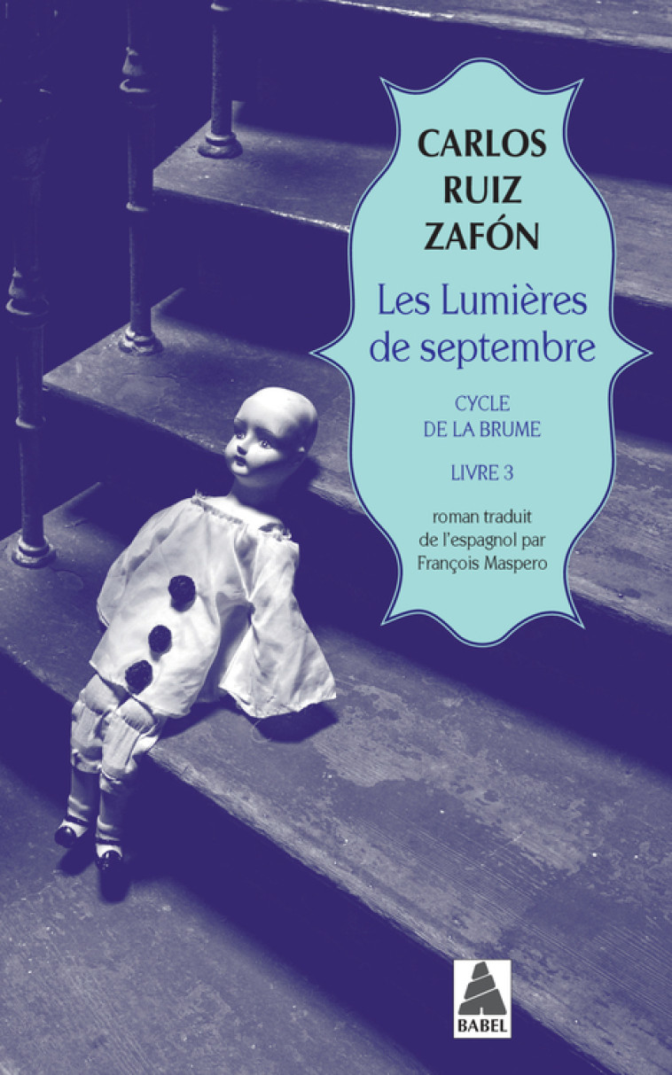 LES LUMIERES DE SEPTEMBRE - CYCLE DE LA BRU ME, LIVRE 3 - ZAFON CARLOS RUIZ - ACTES SUD