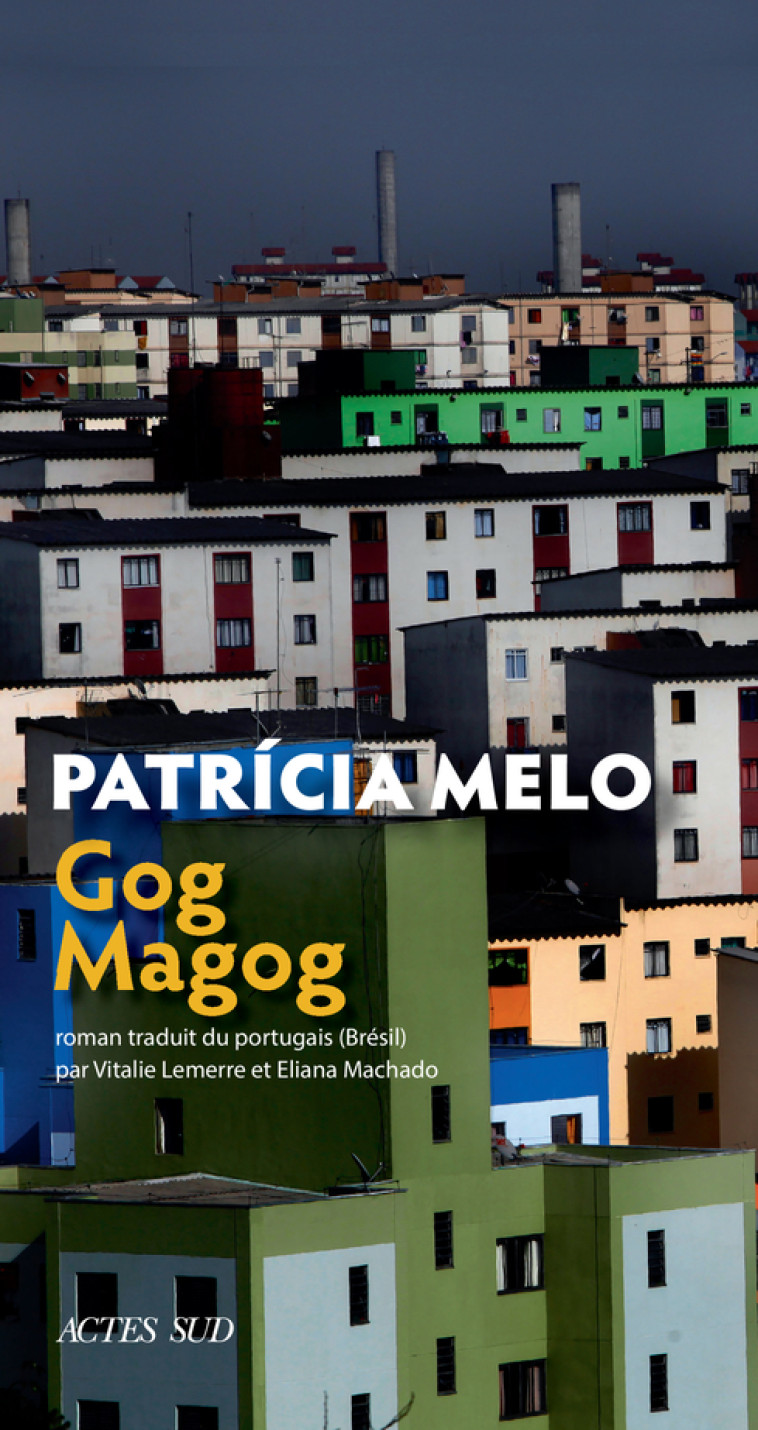 GOG MAGOG - MELO PATRICIA - ACTES SUD