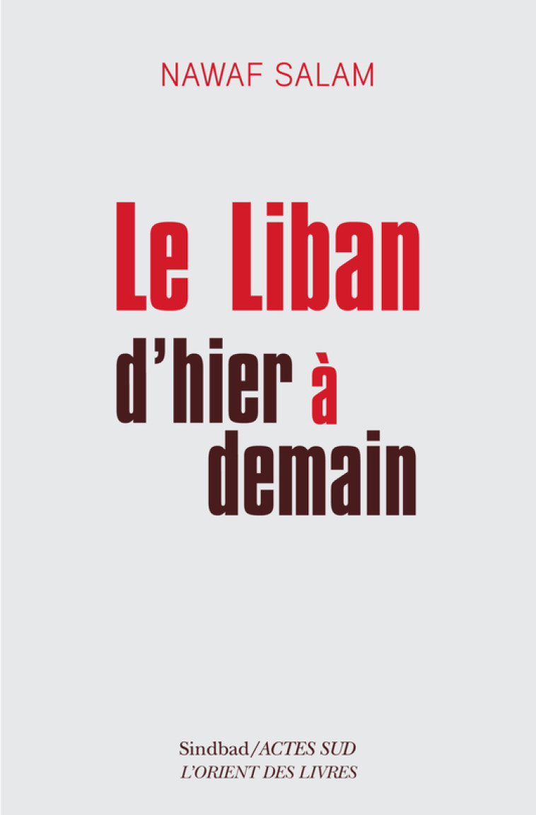 LE LIBAN D'HIER A DEMAIN - SALAM NAWAF - ACTES SUD