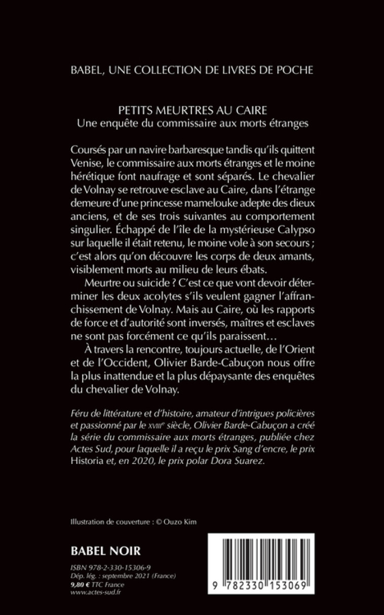 PETITS MEURTRES AU CAIRE - UNE ENQUETE DU C OMMISSAIRE AUX MORTS ETRANGES - BARDE-CABUCON O. - ACTES SUD