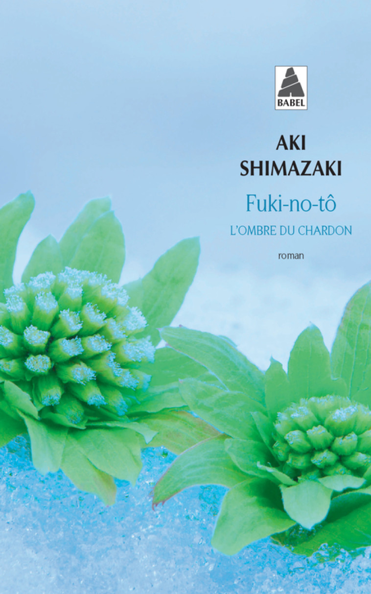 FUKI-NO-TO - L'OMBRE DU CHARDON - SHIMAZAKI AKI - ACTES SUD