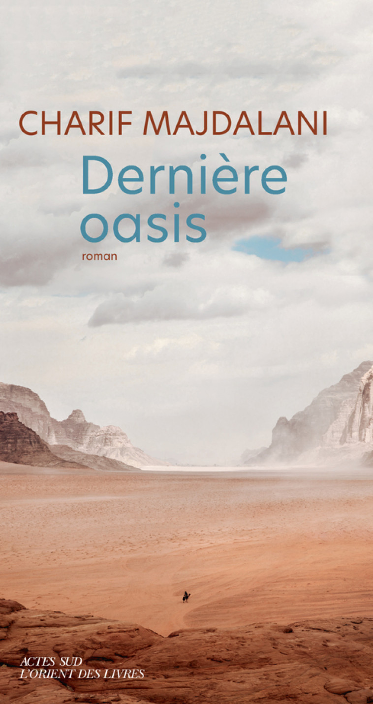 DERNIERE OASIS - MAJDALANI CHARIF - ACTES SUD