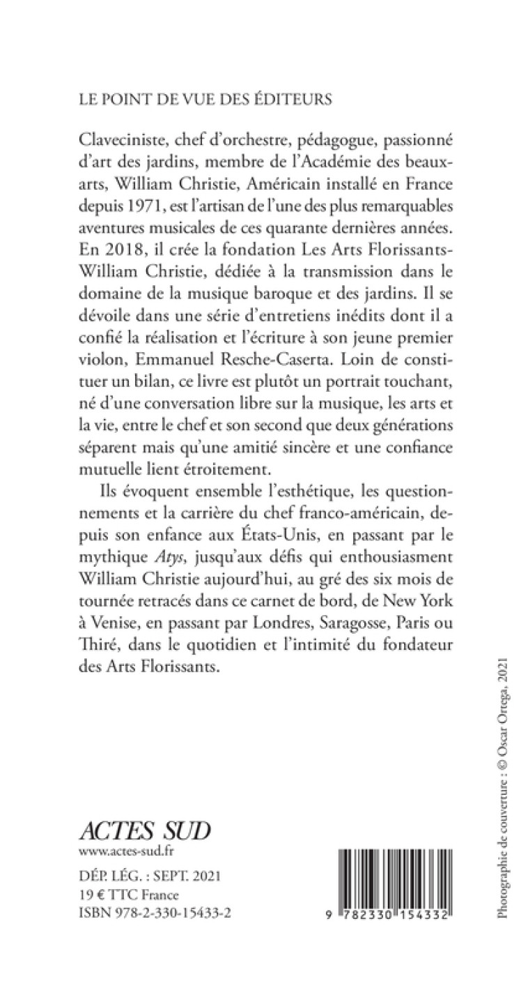 WILLIAM CHRISTIE. CULTIVER L'EMOTION - ENTR ETIENS AVEC EMMANUEL RESCHE-CASERTA - CHRISTIE - ACTES SUD