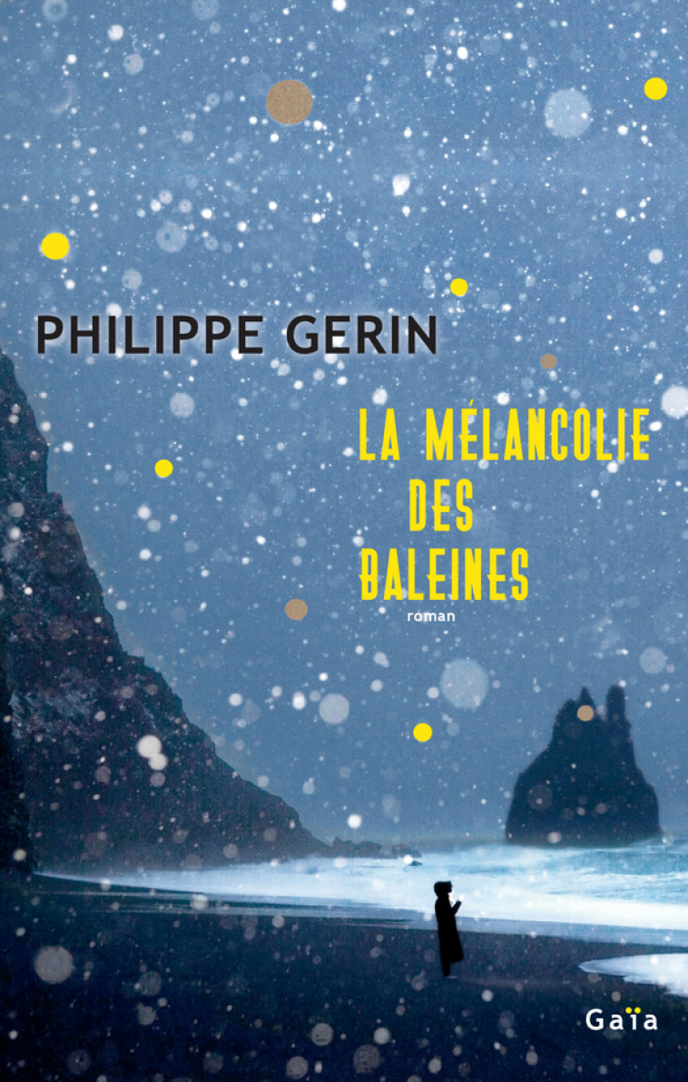 LA MELANCOLIE DES BALEINES - GERIN PHILIPPE - GAIA