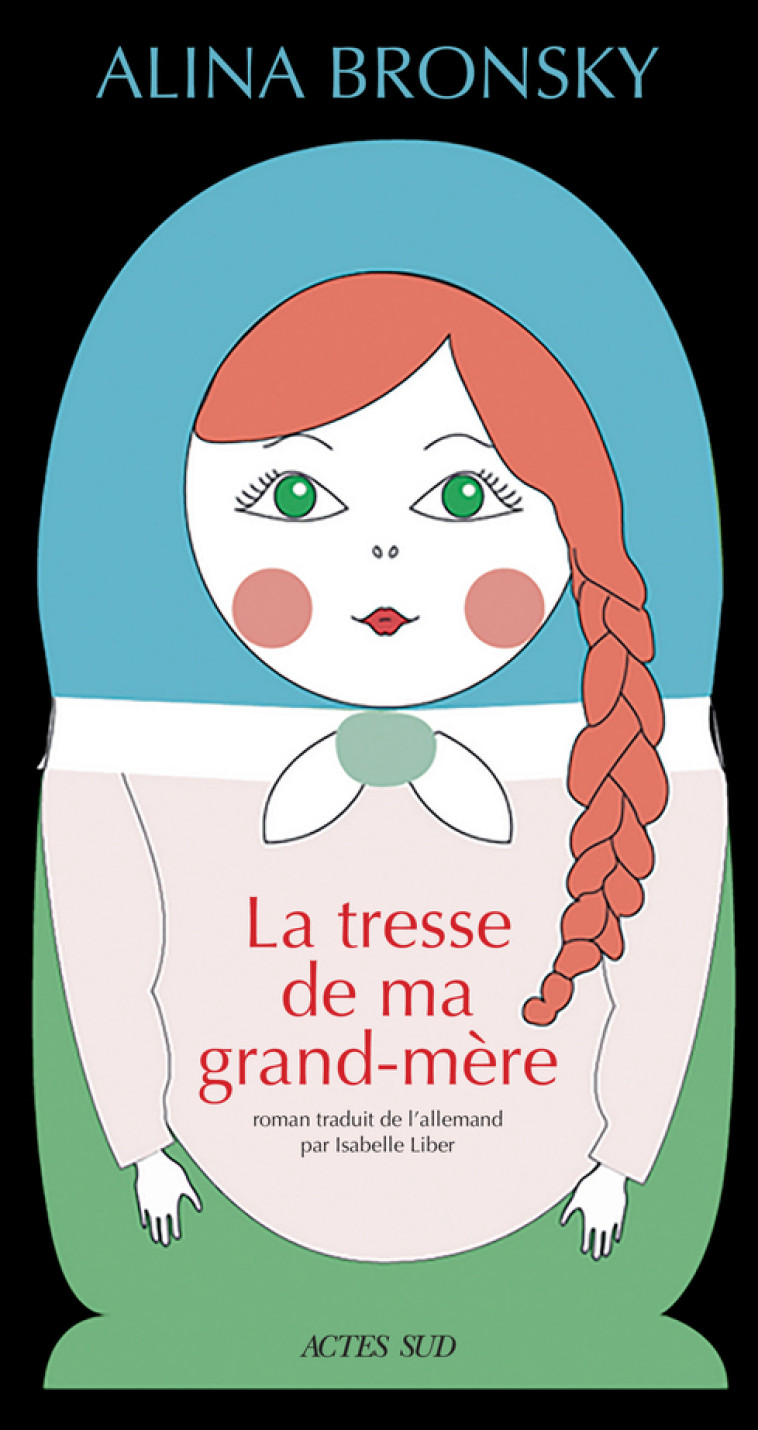 LA TRESSE DE MA GRAND-MERE - BRONSKY ALINA - ACTES SUD