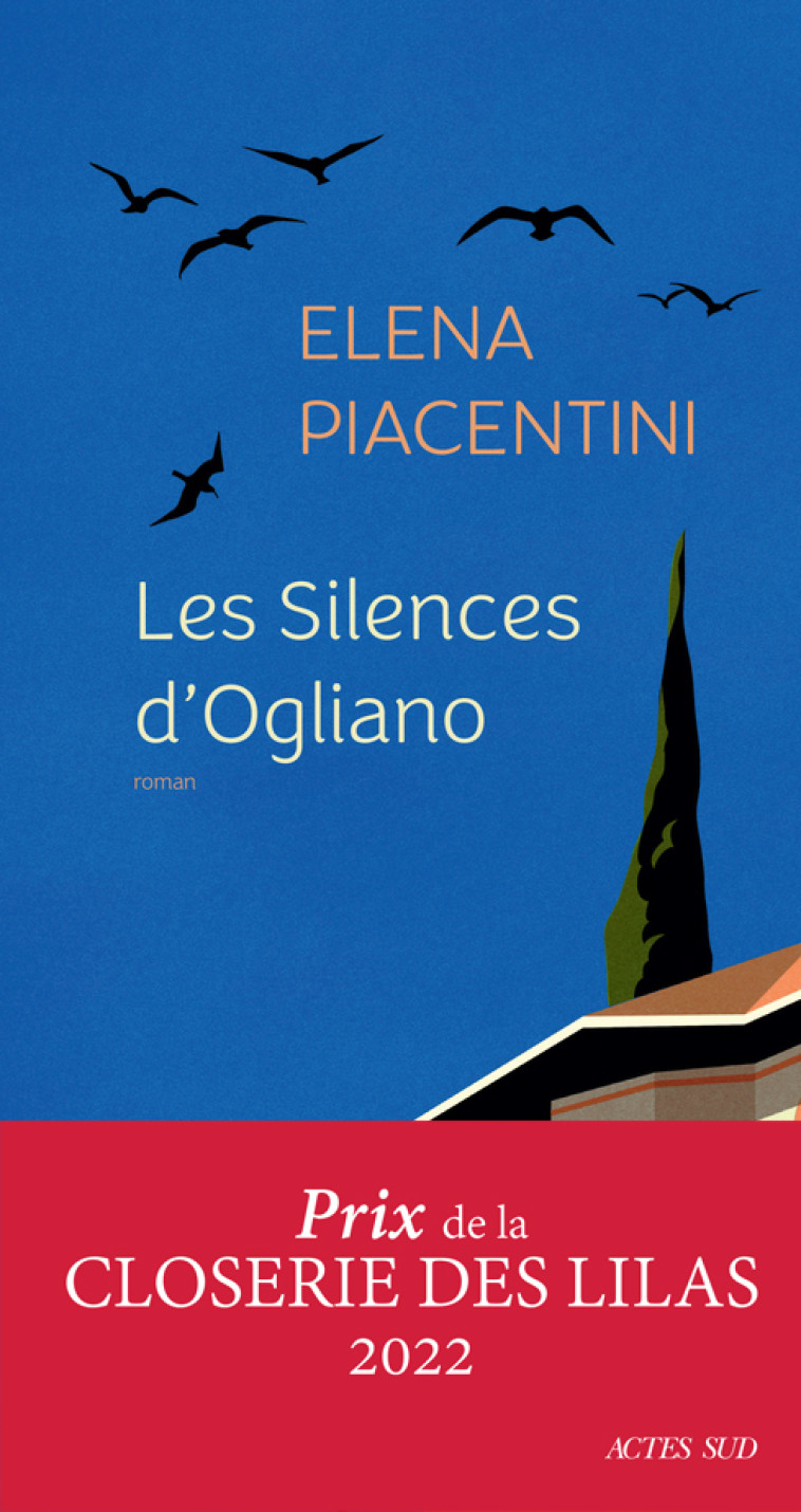 LES SILENCES D'OGLIANO - PIACENTINI ELENA - ACTES SUD