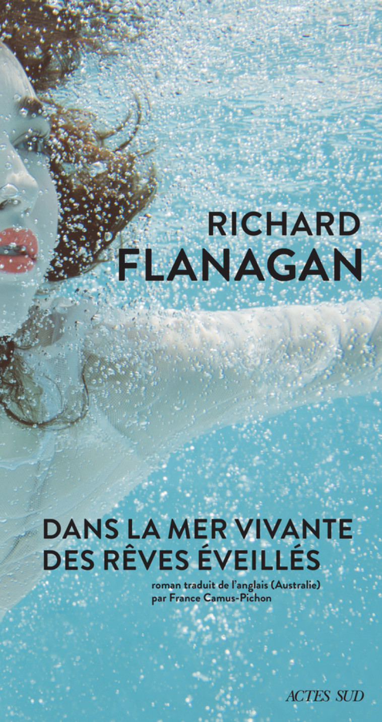 DANS LA MER VIVANTE DES REVES EVEILLES - FLANAGAN RICHARD - ACTES SUD