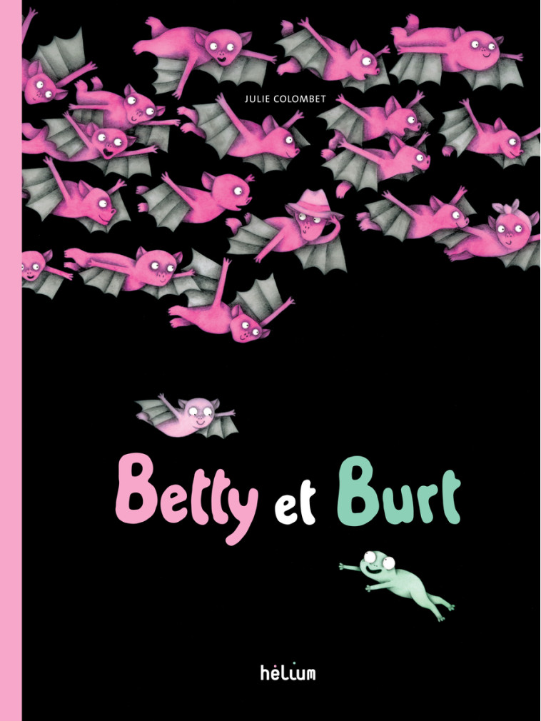 BETTY ET BURT - COLOMBET JULIE - HELIUM