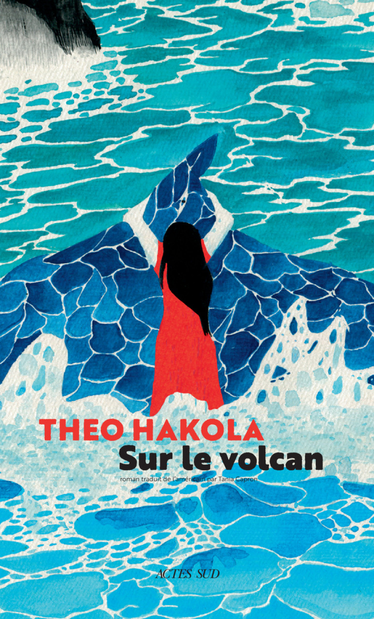 SUR LE VOLCAN - HAKOLA THEO - ACTES SUD