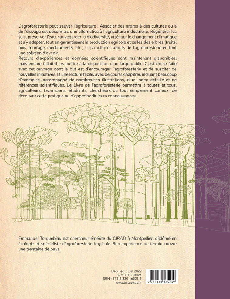 LE LIVRE DE L'AGROFORESTERIE - COMMENT LES ARBRES PEUVENT SAUVER L'AGRICULTURE - TORQUEBIAU EMMANUEL - ACTES SUD