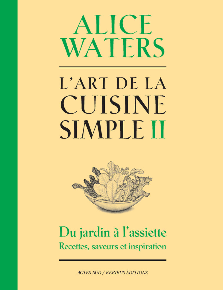 L'ART DE LA CUISINE SIMPLE 2 - WATERS ALICE - ACTES SUD