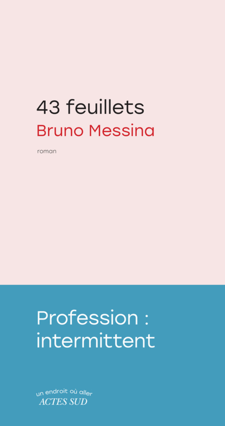 43 FEUILLETS - MESSINA BRUNO - ACTES SUD