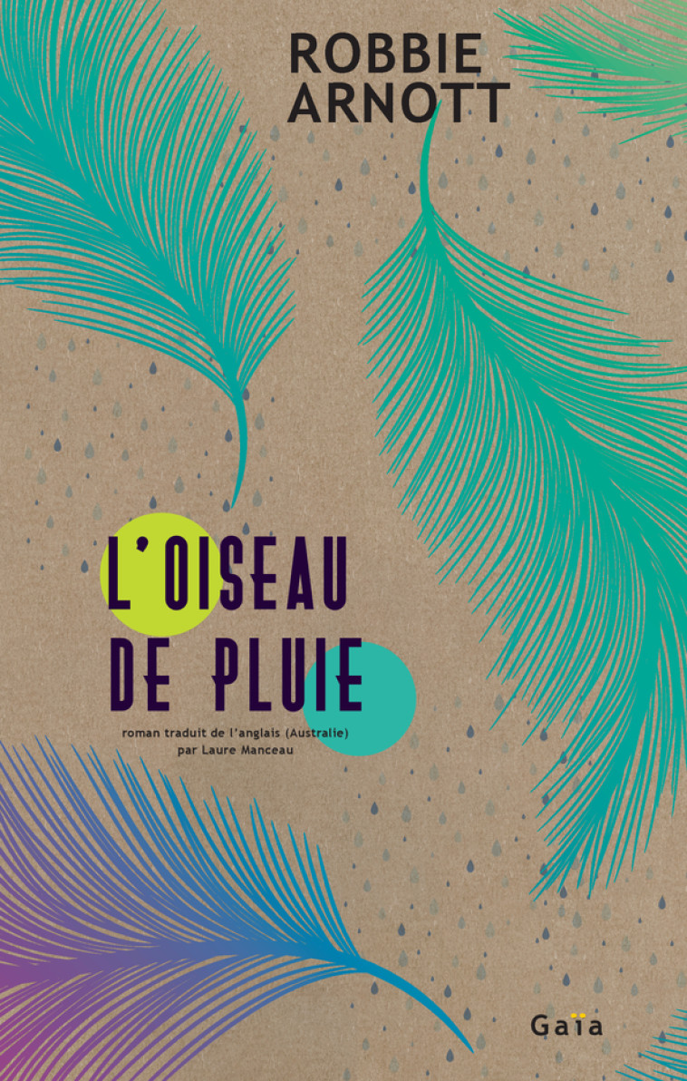 L'OISEAU DE PLUIE - ARNOTT ROBBIE - GAIA