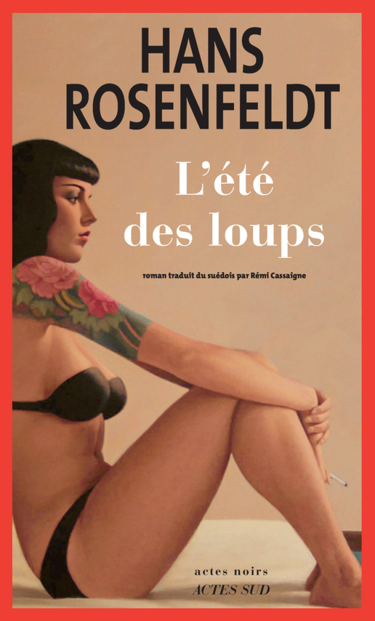 L'ETE DES LOUPS - ROSENFELDT HANS - ACTES SUD