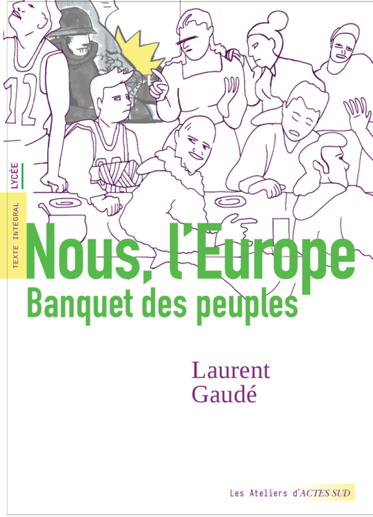 NOUS, L'EUROPE BANQUET DES PEUPLES - GAUDE/PERNOT/DE PIN - ACTES SUD