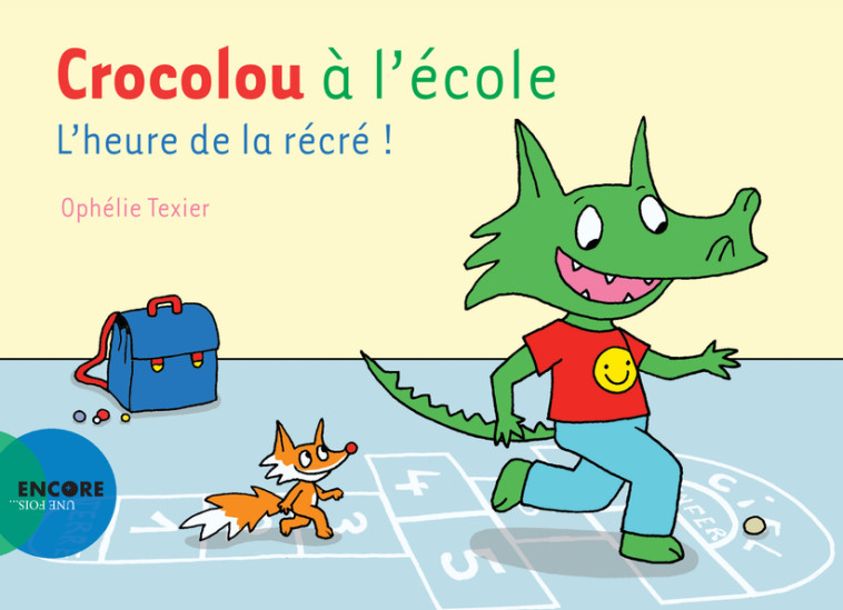 CROCOLOU A L'ECOLE L'HEURE DE LA RECRE - TEXIER OPHELIE - ACTES SUD