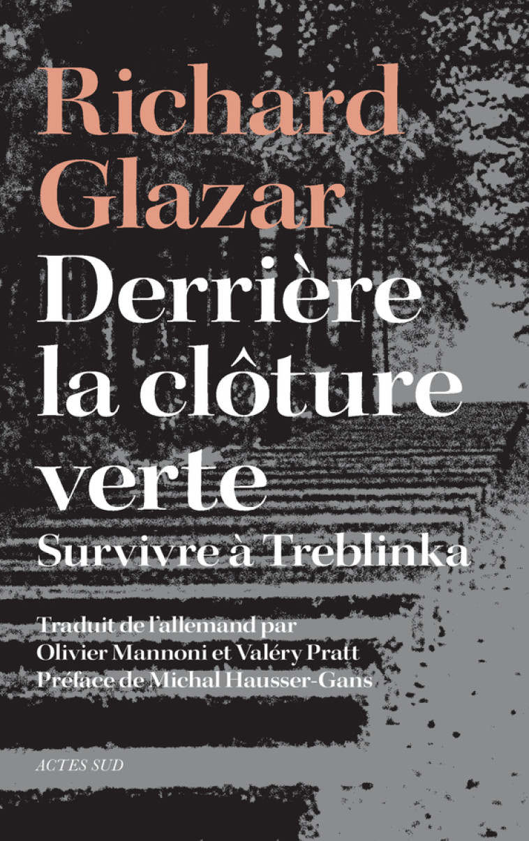 DERRIERE LA CLOTURE VERTE - GLAZAR RICHARD - ACTES SUD