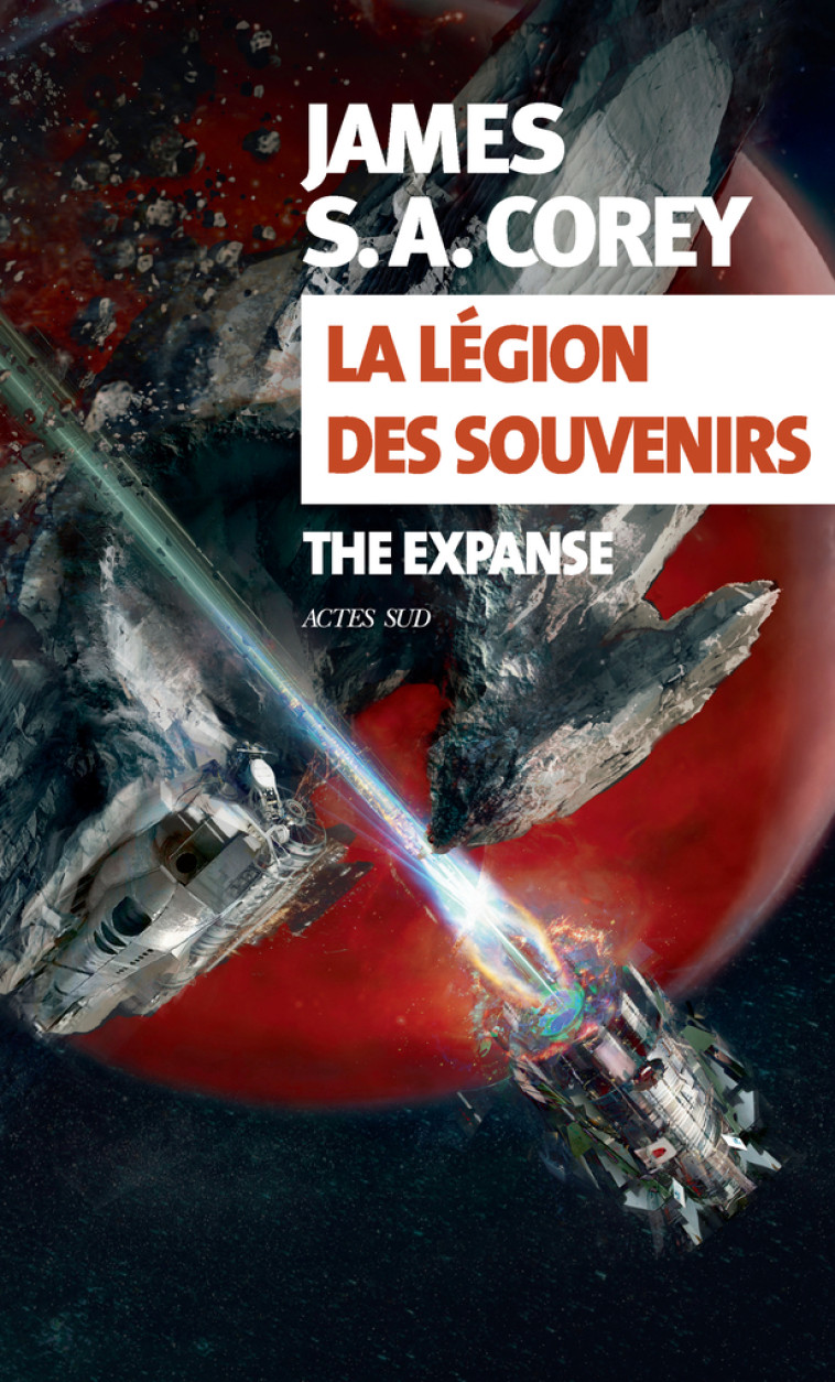 THE EXPANSE LA LEGION DES SOUVENIRS - COREY JAMES S. A. - ACTES SUD