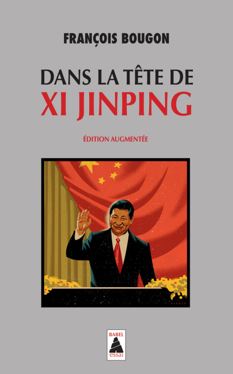 DANS LA TETE DE XI JINPING - BOUGON FRANCOIS - ACTES SUD