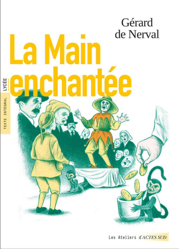 LA MAIN ENCHANTEE - DE NERVAL/CREPET/ASTIC - ACTES SUD