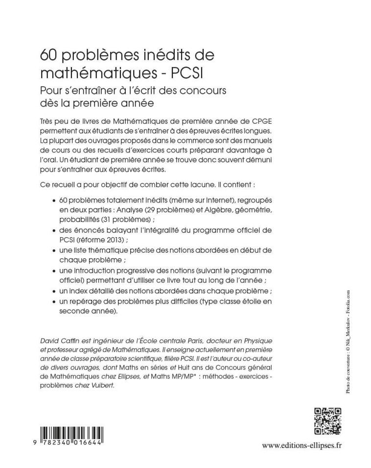 60 PROBLEMES INEDITS DE MATHEMATIQUES - PCSI - POUR S'ENTRAINER A L'ECRIT DES CONCOURS DES LA PREMIE - CAFFIN DAVID - ELLIPSES