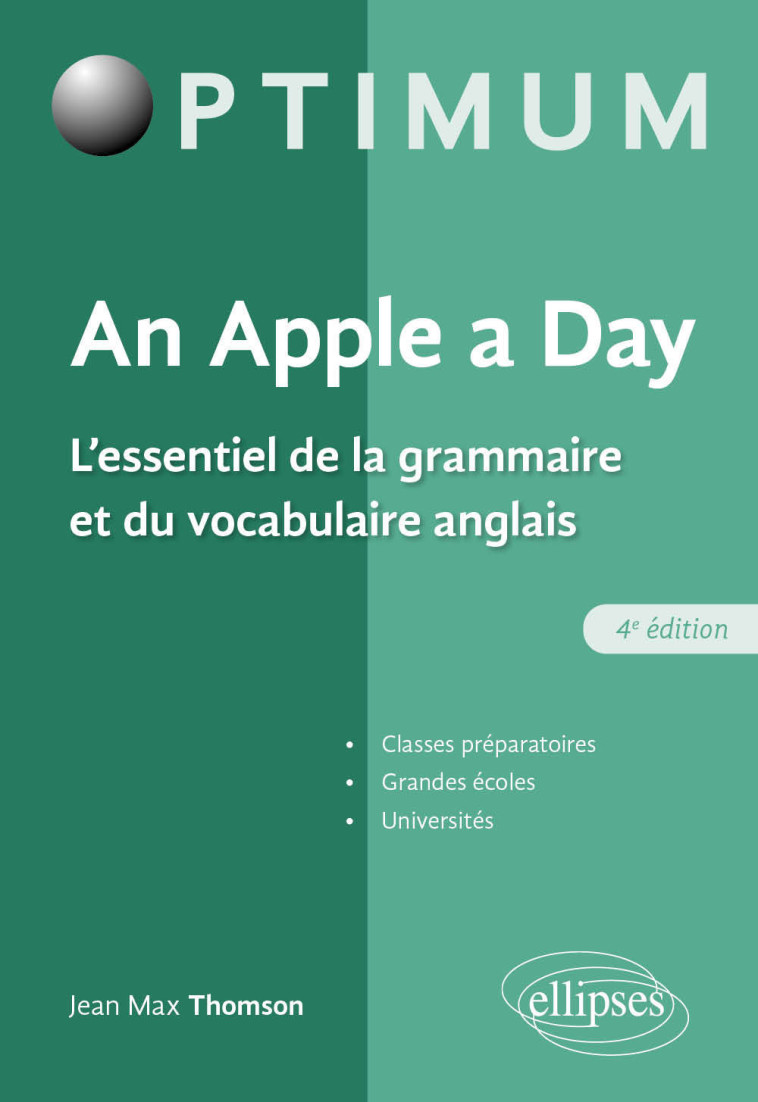 AN APPLE A DAY L'ESSENTIEL DE LA GRAMMAIRE ET DU VOCABULAIRE ANGLAIS 4E ED CASE 10 - THOMSON JEAN - ELLIPSES