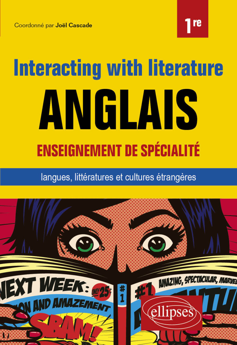 INTERACTING WITH LITERATURE 1RE ENSEIGNEMENT DE SPECIALITE - CASCADE JOEL - ELLIPSES