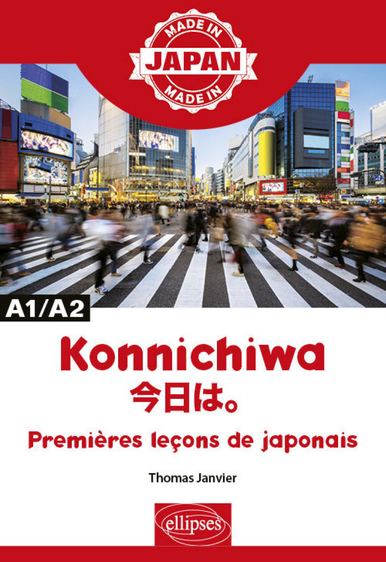 KONNICHIWA  - PREMIERES LECONS DE JAPONAIS - JANVIER THOMAS - ELLIPSES