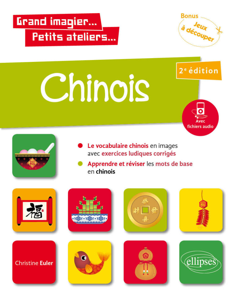 GRAND IMAGIER  PETITS ATELIERS  CHINOIS 2E EDITION - EULER CHRISTINE - ELLIPSES