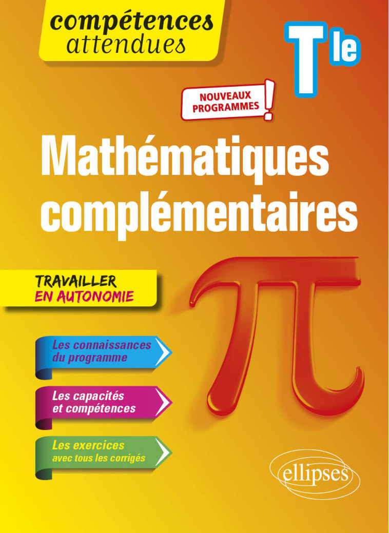 MATHS COMPLEMENTAIRES TLE NOUVEAUX PROGRAMMES - GRAND-JACQUOT XAVIER - ELLIPSES