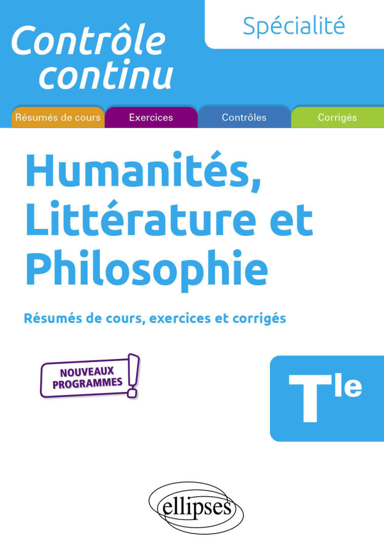 SPECIALITE HUMANITES, LITTERATURE ET PHILOS OPHIE - TERMINALE - NOUVEAUX PROGRAMMES - COLLIN/FERRAND - ELLIPSES