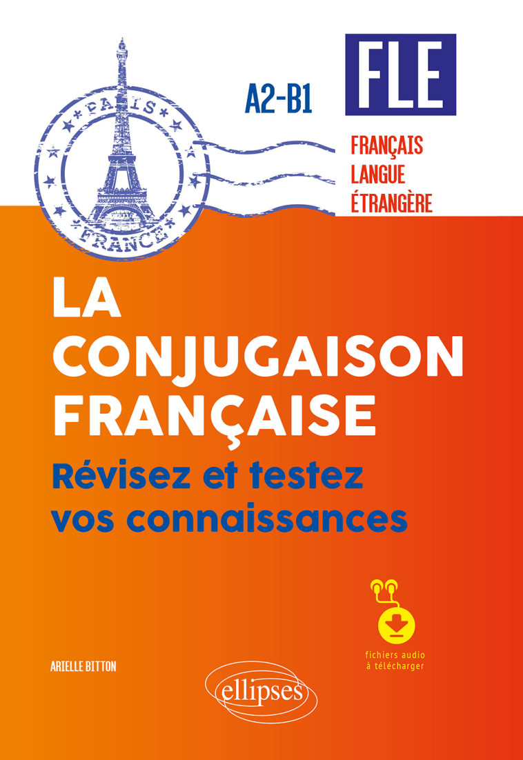 CONJUGAISON FRANCAISE FLE A2-B1 - BITTON ARIELLE - ELLIPSES