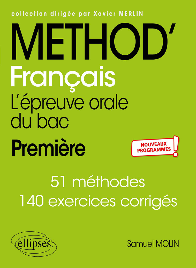 METHOD' FRANCAIS PREMIERE L'EPREUVE ORALE DU BAC - MOLIN SAMUEL - ELLIPSES