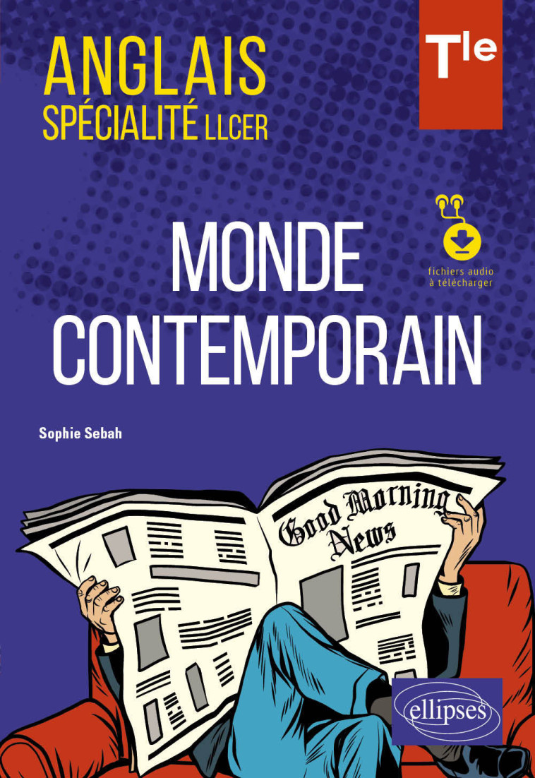 ANGLAIS SPECIALITE LLCER - TLE - MONDE CONTEMPORAIN - SEBAH SOPHIE - ELLIPSES