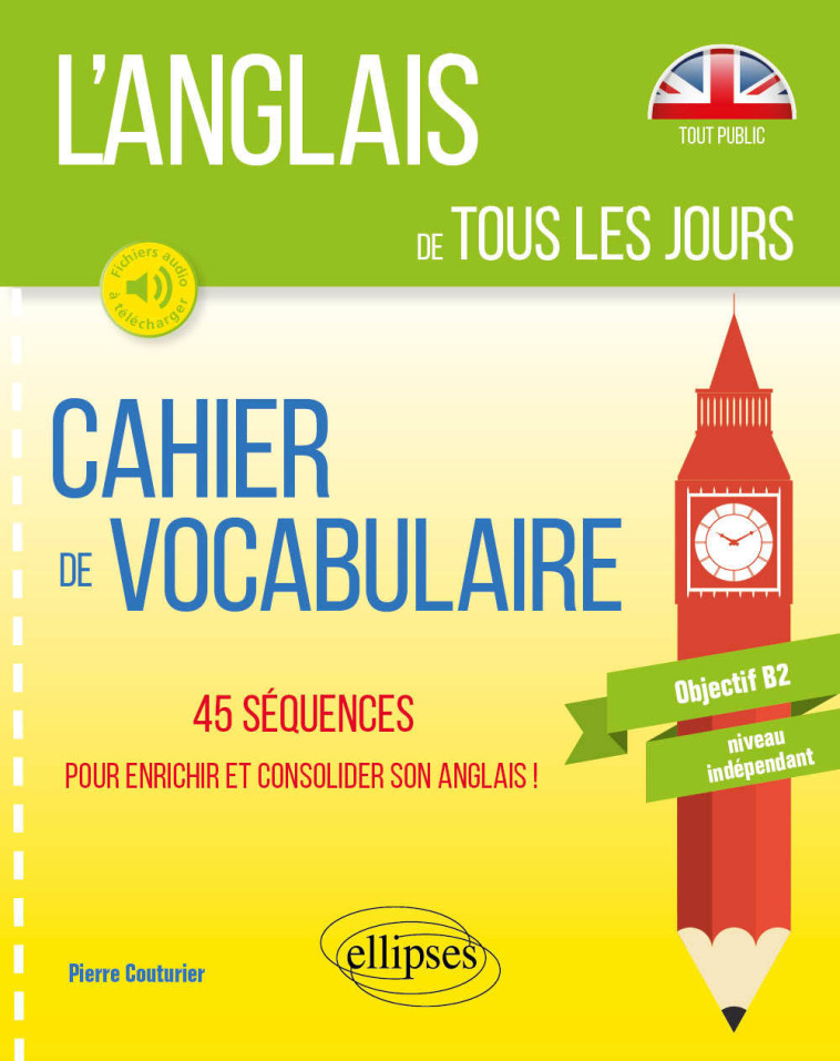 L ANGLAIS DE TOUS LES JOURS. CAHIER DE VOCA BULAIRE CASE 3 - COUTURIER PIERRE - ELLIPSES