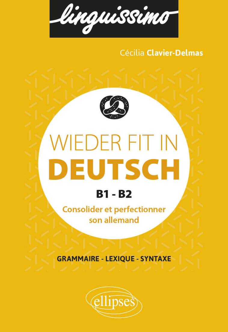 WIEDER FIT IN DEUTSCH - B1/B2 - CLAVIER-DELMAS C. - ELLIPSES