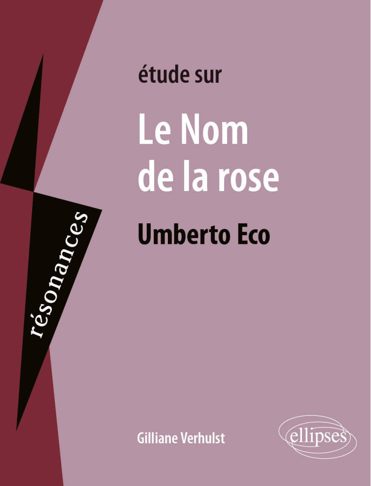 ETUDE SUR LE NOM DE LA ROSE - VERHULST GILLIANE - ELLIPSES