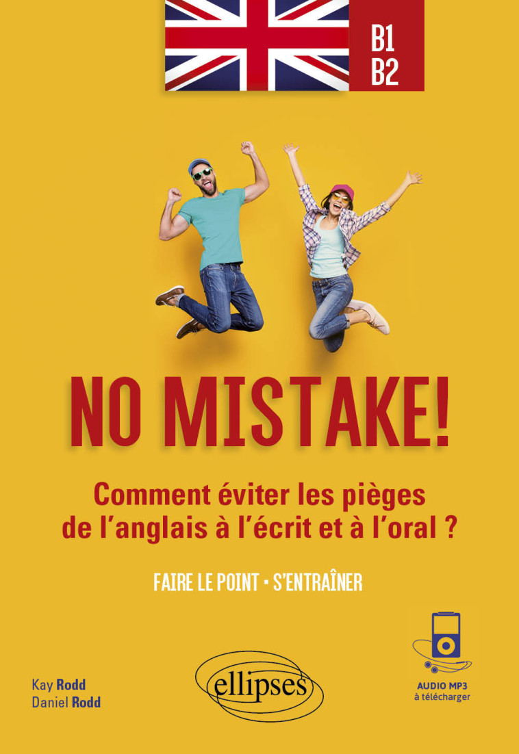 NO MISTAKE! COMMENT EVITER LES PIEGES DE L' ANGLAIS A L'ECRIT ET A L'ORAL ? - RODD - ELLIPSES