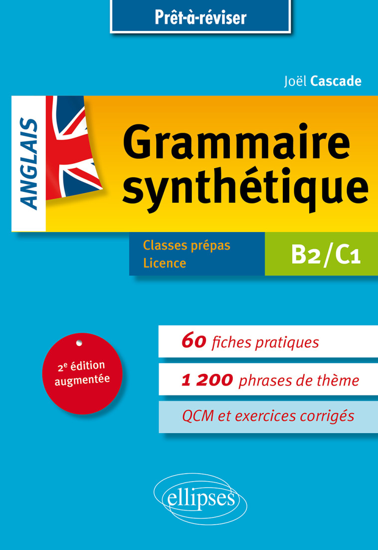 GRAMMAIRE SYNTHETIQUE DE L'ANGLAIS B2/C1 CASE 7 - CASCADE JOEL - ELLIPSES