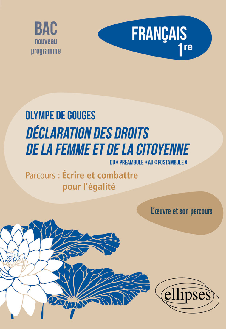 OLYMPE DE GOUGES DECLARATION DES DROITS DE LA FEMME - FRANCAIS 1ERE - BARDET GUILLAUME - ELLIPSES