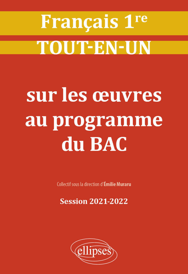 FRANCAIS 1ERE TOUT-EN-UN 2021-2022 - EMILIE MURARU/BARDET - ELLIPSES