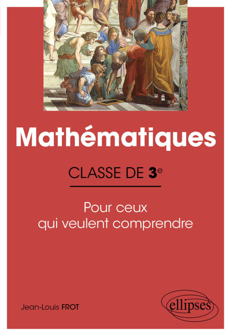 MATHEMATIQUES CLASSE DE 3EEME - FROT JEAN-LOUIS - ELLIPSES