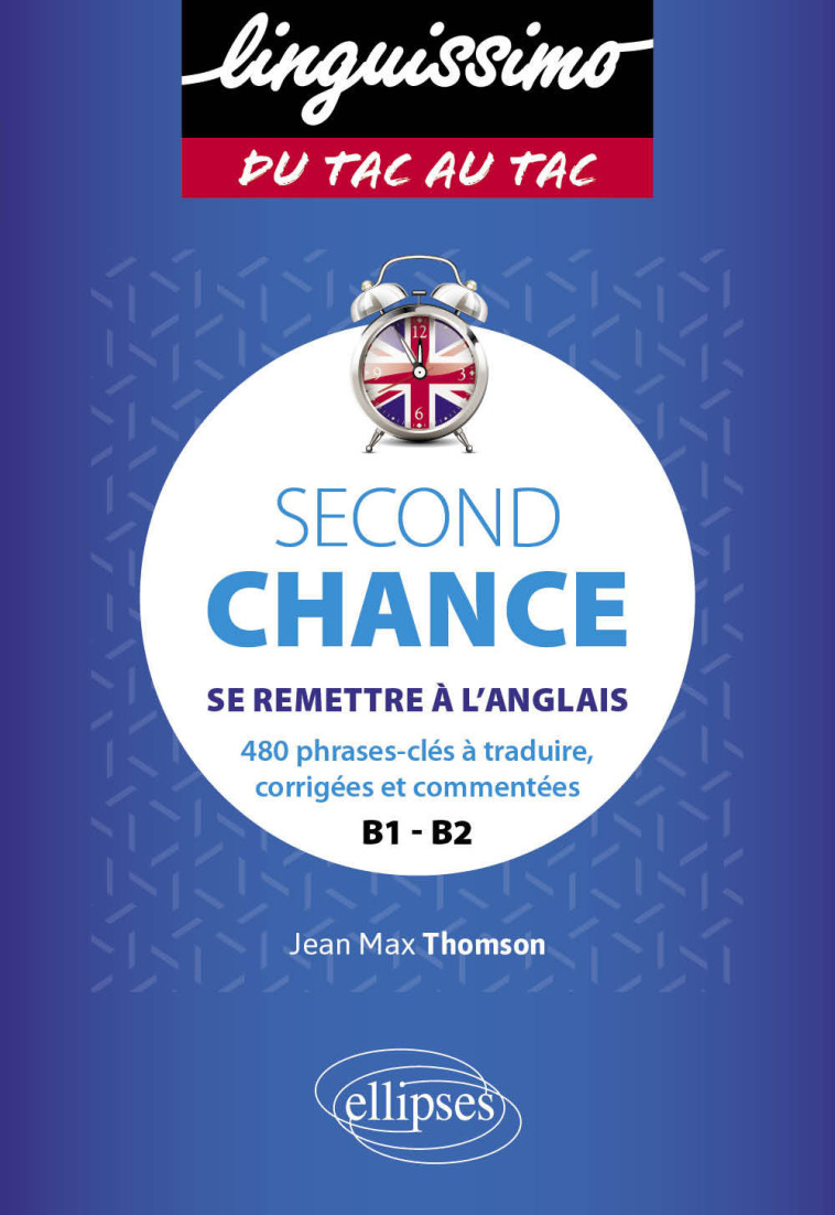 SECOND CHANCE B1-B2 SE REMETTRE A L'ANGLAIS - THOMSON JEAN MAX - ELLIPSES