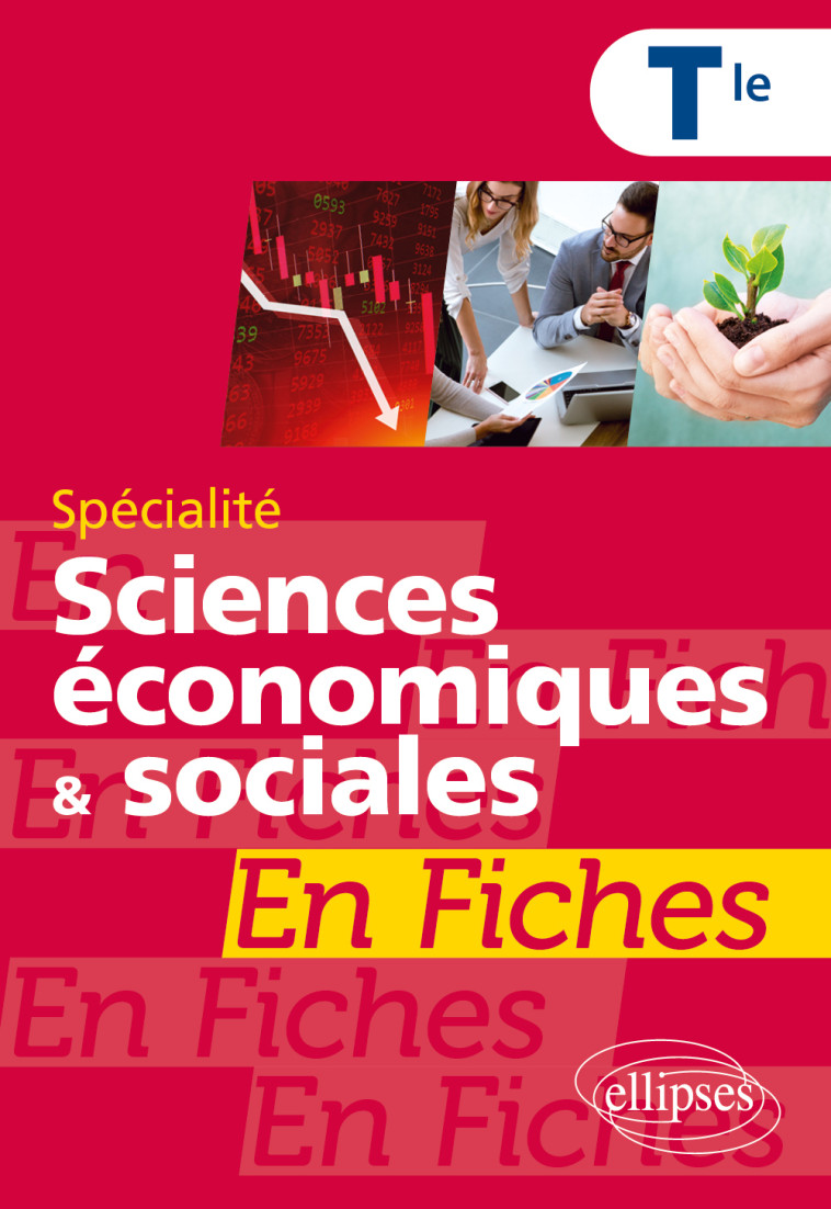 SPECIALITE SCIENCES ECONOMIQUES ET SOCIALES EN FICHES TLE ED 2021 - BRUN/MOUREY - ELLIPSES