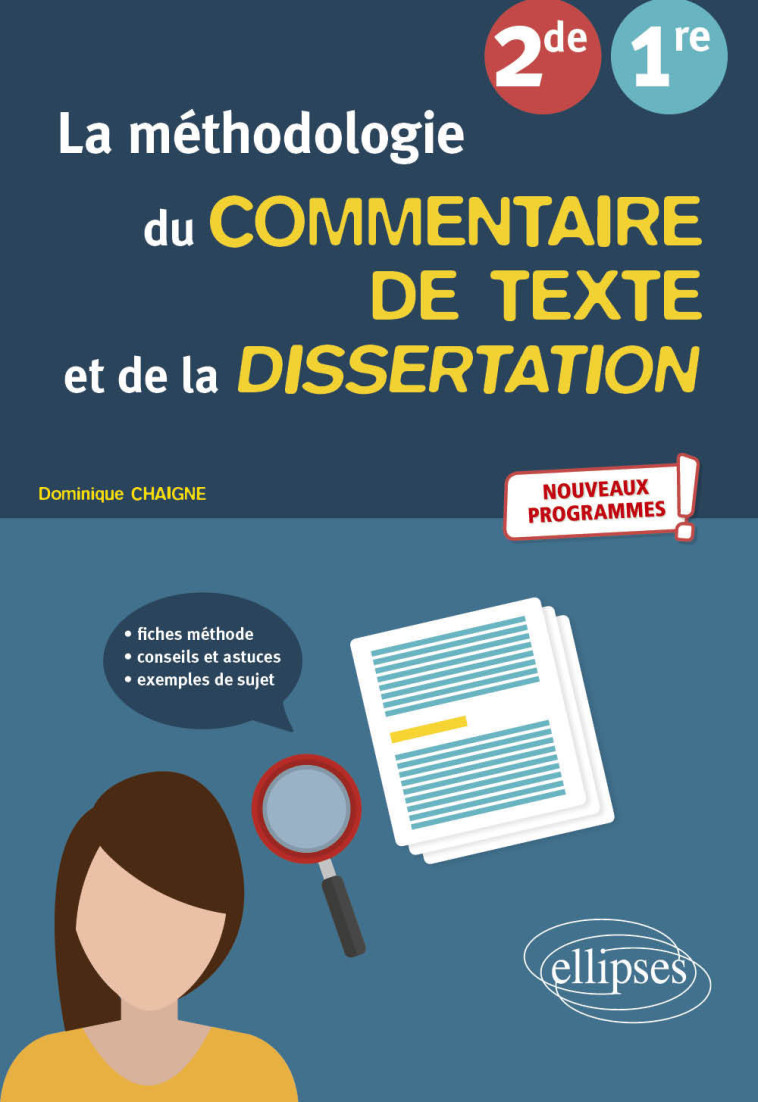 LA METHODOLOGIE DU COMMENTAIRE DE TEXTE ET DE LA DISSERTATION. FRANCAIS. SECONDE, PREM - CHAIGNE DOMINIQUE - ELLIPSES